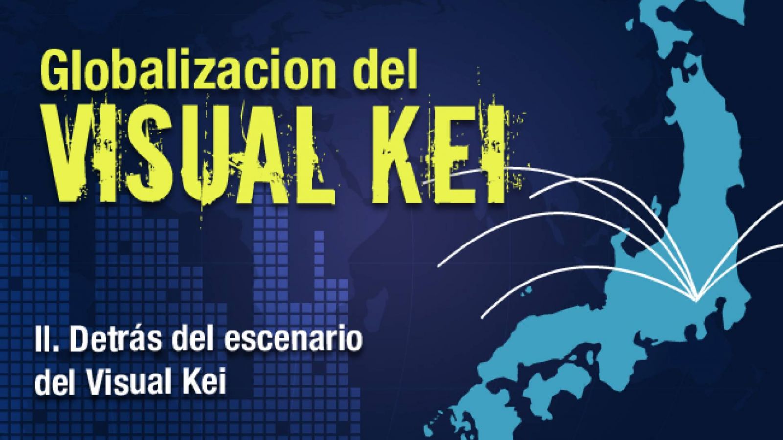 La globalización del Visual Kei: Detrás del escenario del visual kei © Lydia Michalitsianos